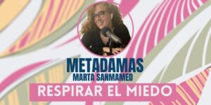 metadamas el miedo