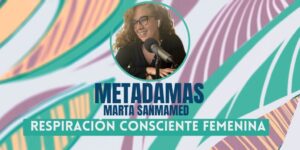 metadamas respiracion consciente femenina