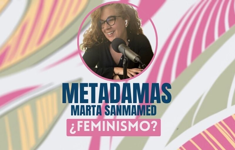 metadamas feminismo